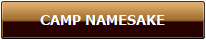    CAMP NAMESAKE   